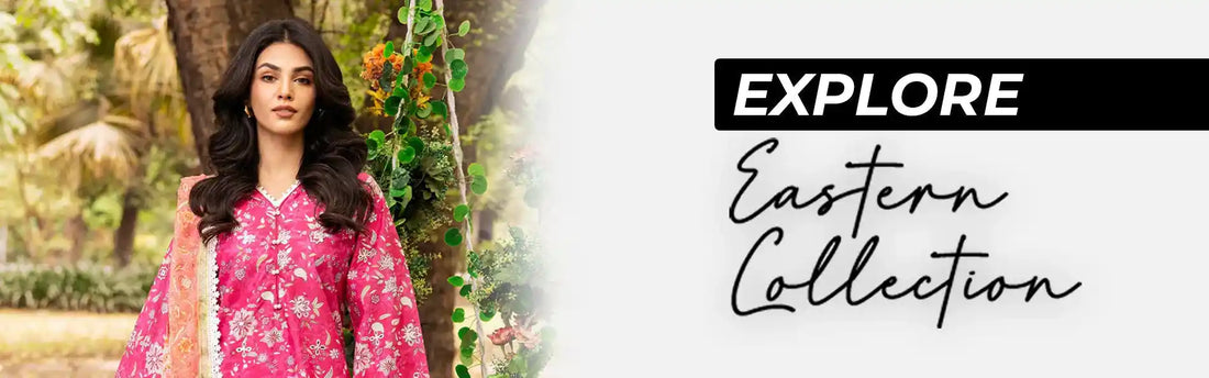 Eastern Wear Collection