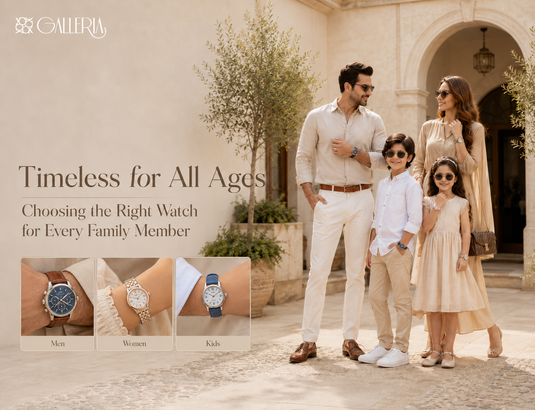 Timeless for All Ages: Choosing the Right Watch for Every Family Member